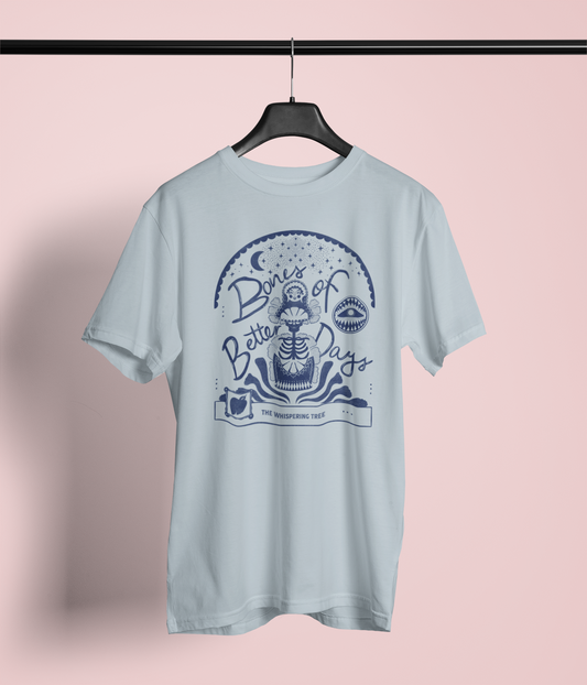 Bones of Better Days - Tshirt [Pre-Order!]